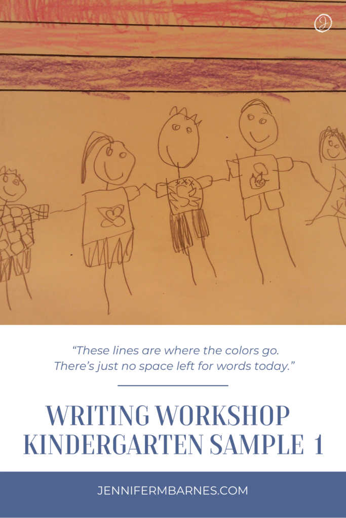 Sample of kindergarten writing showing intricate people holding hands. Her words: "These lines are where the colors go. There's just no room for the words today."