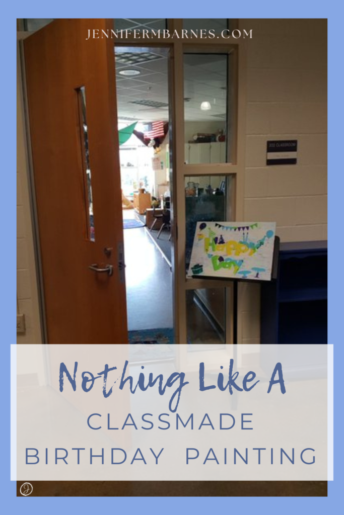 Visual showing traditions to start in kindergarten, class-designed paintings. On a child's birthday, the class would discover their painting on an easel outside the doorway to announce the celebration.