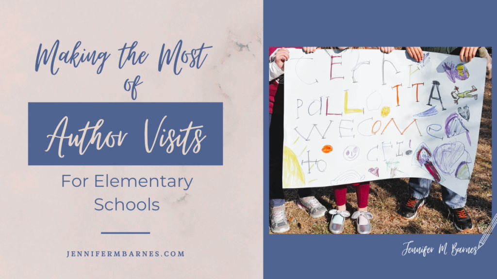 Visual introducing this blog post on author visits for elementary schools. Image is of children holding a "Welcome to our school" sign for a visiting author. Text says, "Making the Most of Author Visits for Elementary Schools."