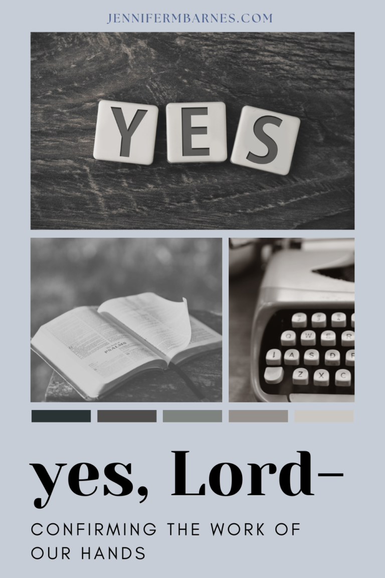 Image of Scrabble letters spelling Y,E,S; a typewriter; and an open Bible. Text says: "Yes, Lord- Confirming the Work of Our Hands"
