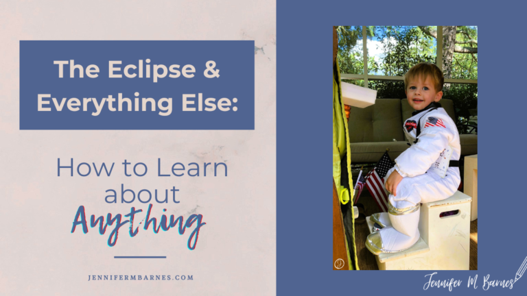 Featured Image for a Blog Post: "The Eclipse & Everything Else: How to Learn About Anything." Image shows a picture of a 3-year-old child wearing an astronaut suit.