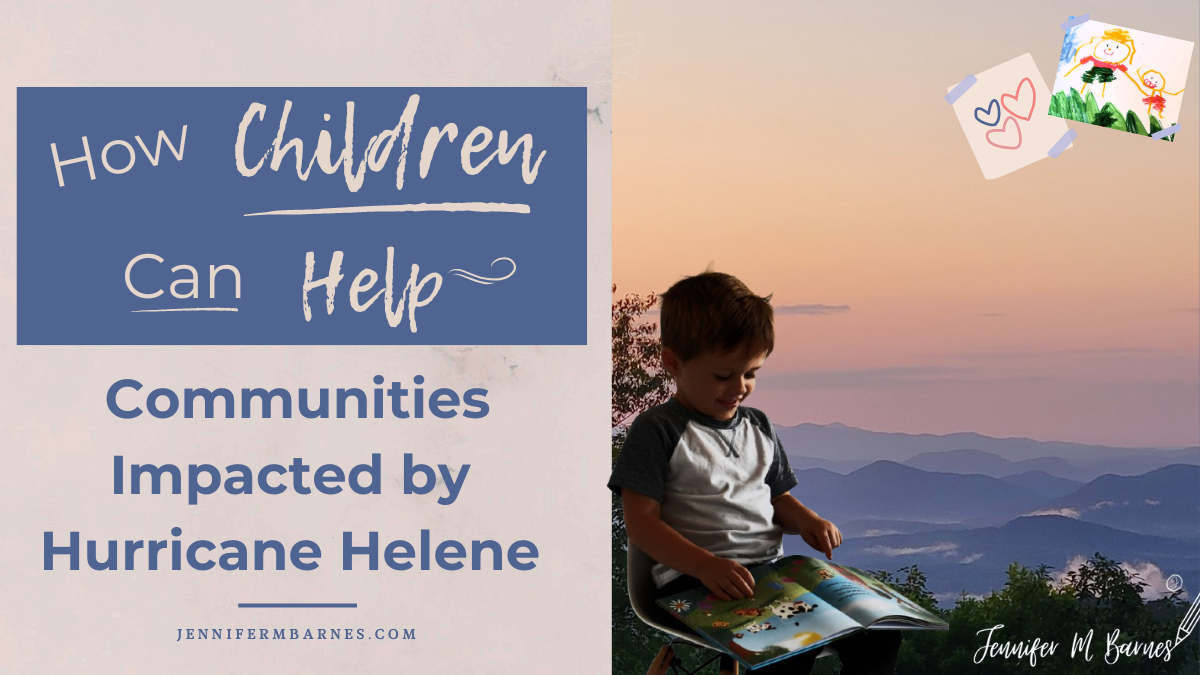 How Children Can Help Communities Impacted by Hurricane Helene ...