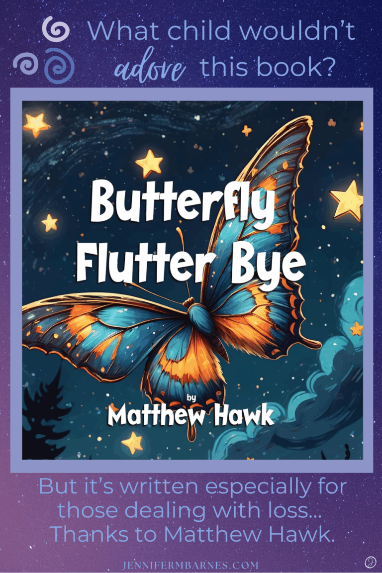 Image showcasing Matthew Hawk's book, Butterfly Flutter Bye. What child wouldn't adore this book? But, it was especially written for children dealing with loss... thanks to Matthew Hawk.