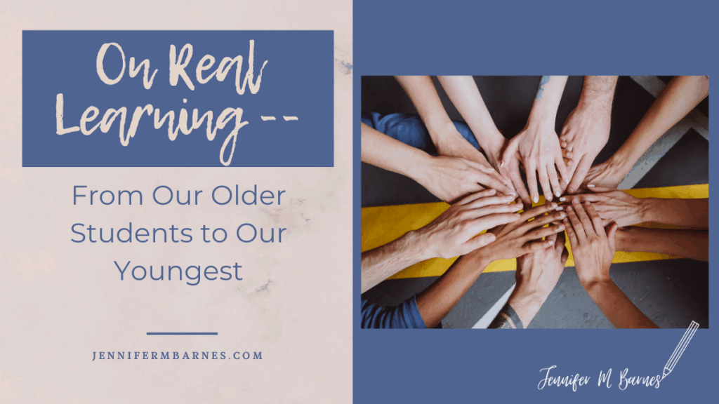 Featured image for blog post, "On Real Learning - From Our Oldest Students to Our Youngest" with image of hands
