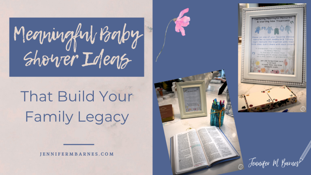 Featured image showing the title for this blog, "Meaningful Baby Shower Ideas That Build Your Family Legacy" alongside images from the legacy baby shower